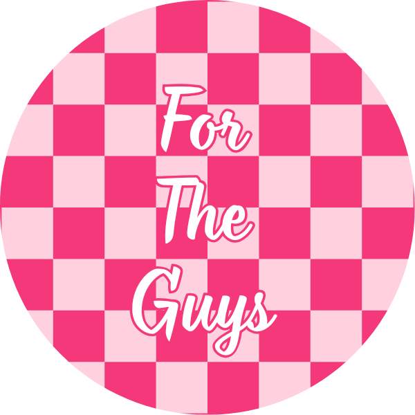 For The Guys
