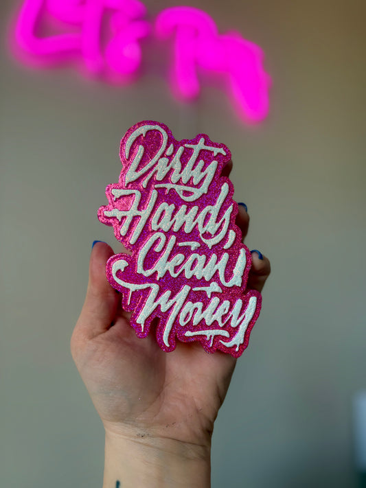 Dirty Hands Clean Money